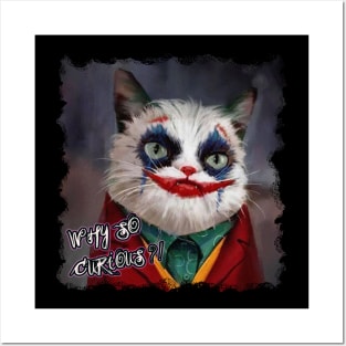 OG CLOWN CAT PARODY - Why So Curious? Posters and Art